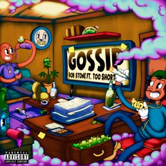 Gossip ft. Too $hort (Prod. Uce Lee)