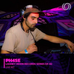 PH4SE | Looney Moon Records Series Ep. 82 | 12/10/2022