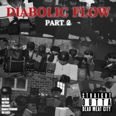 Diabolic Flow 2 - The New Barksdale Collective (Diabolic Tech, BDZ Mari, BDZ Stizzy, YNCSanto, Omar)