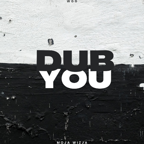 Dub You vol. 6 - WGG (dub techno, minimal, deep) mix