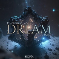 KingdomSquad & Sone - Dream