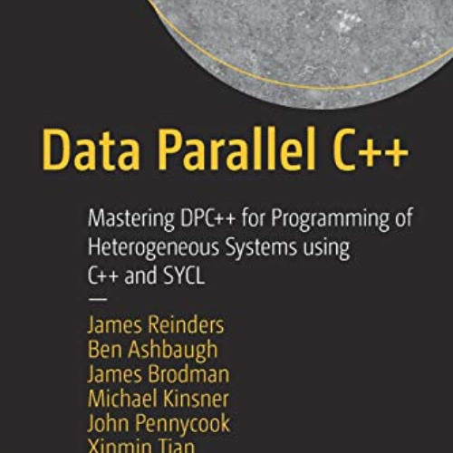 FREE EPUB 📰 Data Parallel C++: Mastering DPC++ for Programming of Heterogeneous Syst