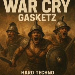 WAR CRY - GASKETZ (Free DL)