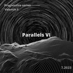 Valentin S - Parallels VI