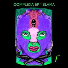 EP 01 COMPLEXA  — SLAMA