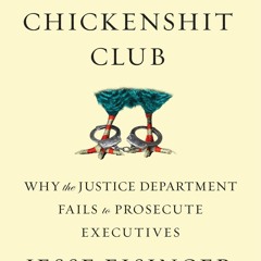 PDF✔read❤online The Chickenshit Club: Why the Justice Department Fails to Prosecute Executives