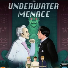 160: The Underwater Menace