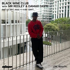 Black Wine Club with Mr. Redley & Damar Davis - 03 December 2022