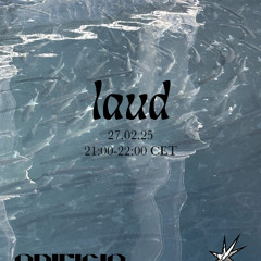 Opificio pres. OpificioDataflow with Laud 27.02.25