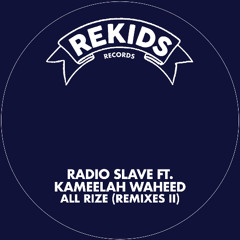 Radio Slave ft Kameelah Waheed - All Rize (Boogie Vice & N-You-Up Olympico Dub) - Rekids