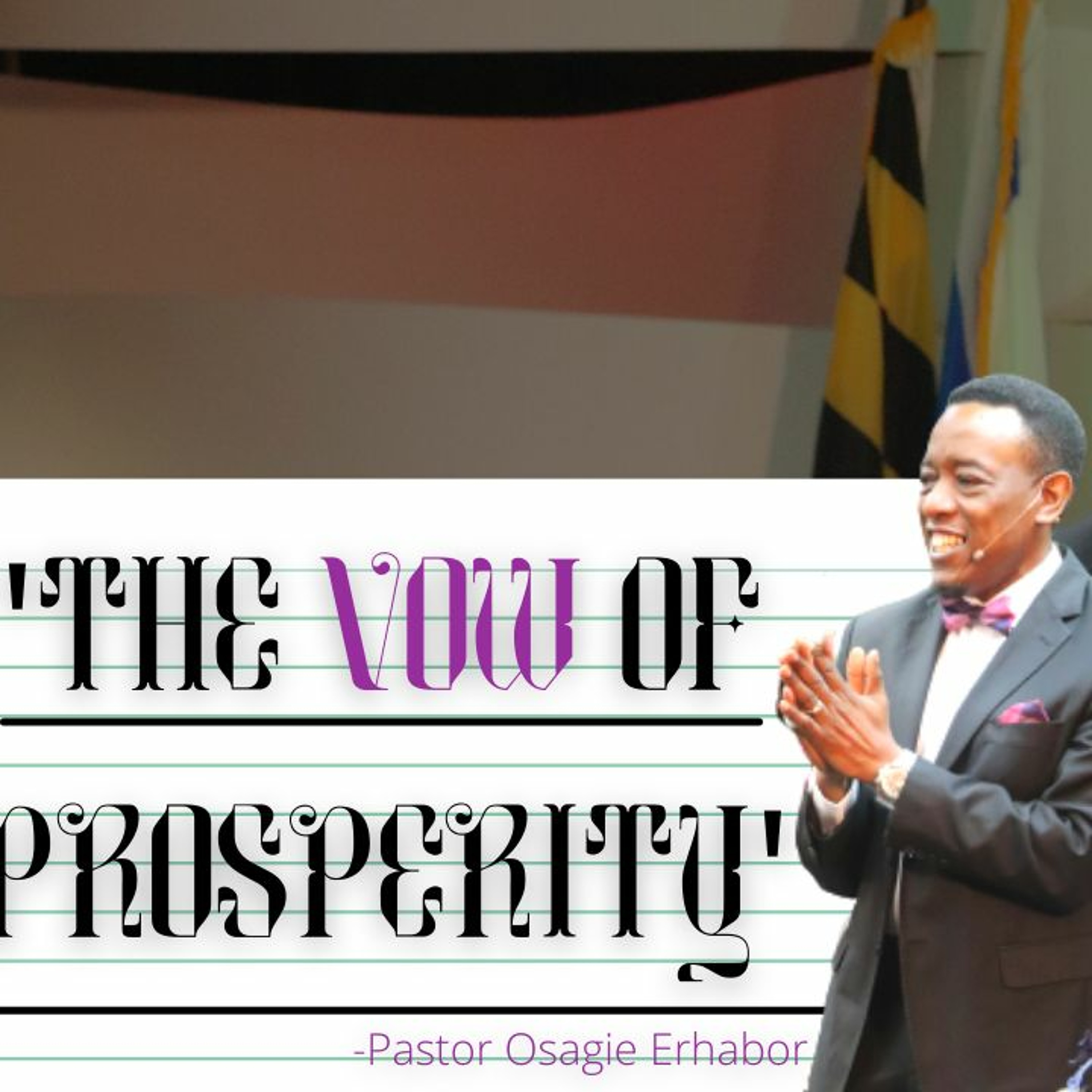 The Vow of Prosperity | Pastor Osagie Erhabor