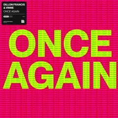 Dillion Francis & VINNE - Once Again (Ktron Remix)