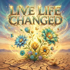 Live Life Changed