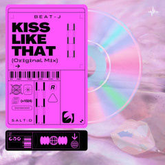 BEAT-J - Kiss Like That (Original Mix) [2023.12.20 Release!]