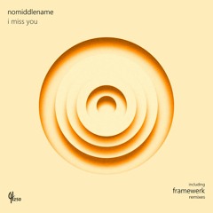 NoMiddleName - I Miss You (Framewerk's Chillout Mix)