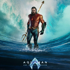 Aquaman And The Lost Kingdom | Official Trailer Music Version