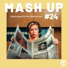 Geheimtipp München Mashup #24 Edition "Geheimtipps für den Spätsommer"