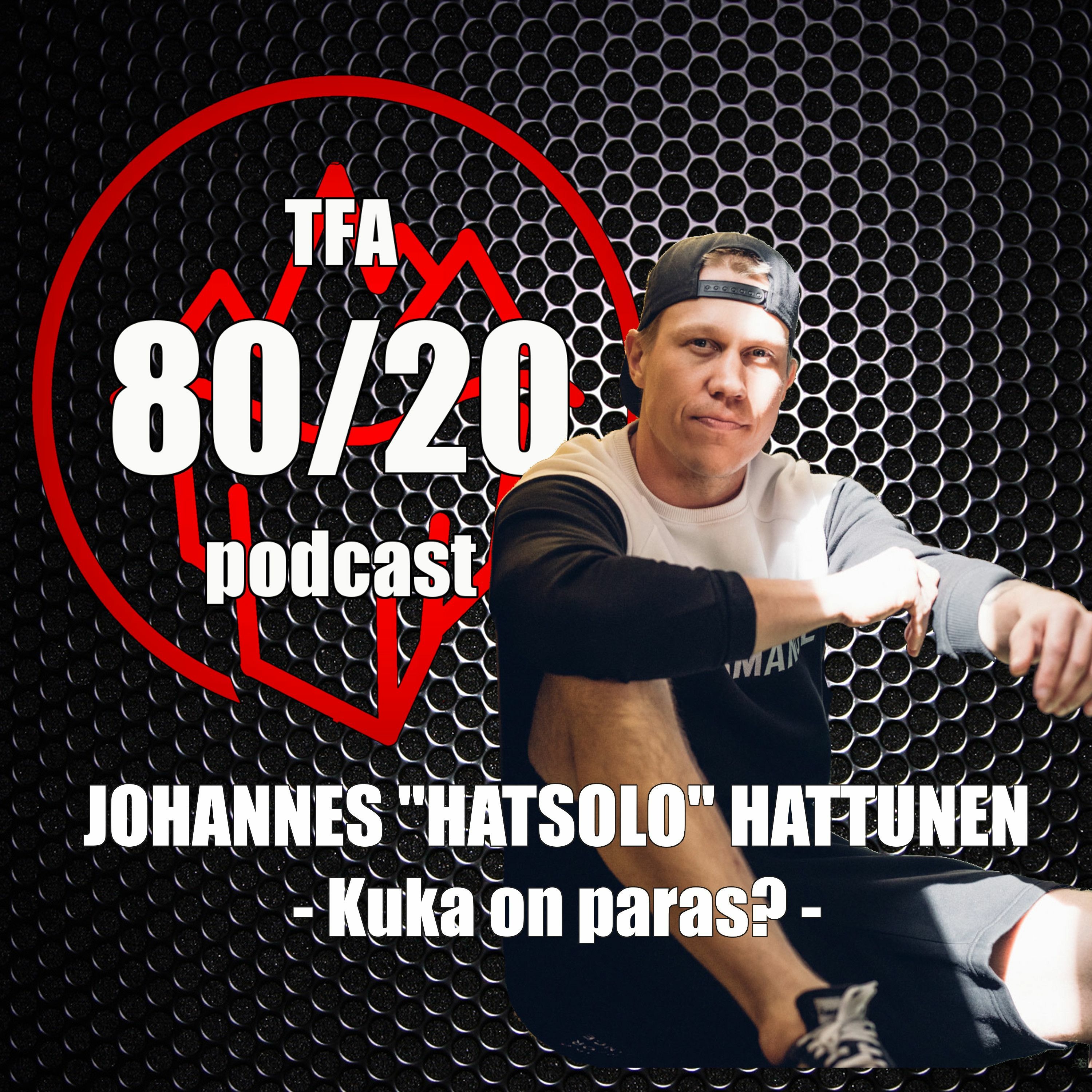 114. Johannes "Hatsolo" Hattunen, Kuka on paras?