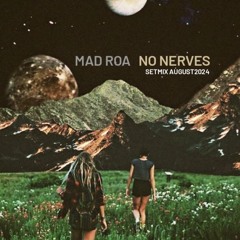 No Nerves //Setmix August2024