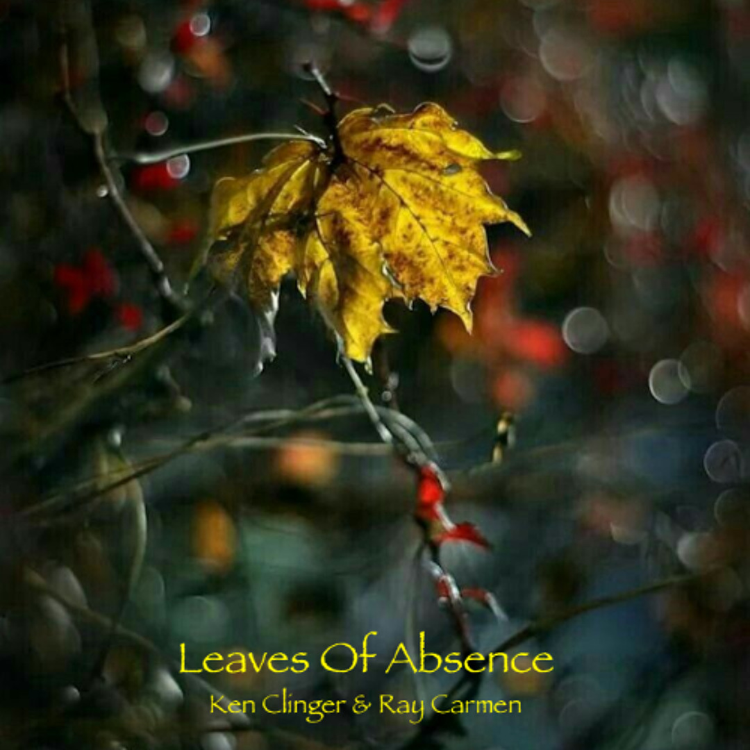 Stream Leaves Of Absence (Ken Clinger & Ray Carmen) by Bovine ...