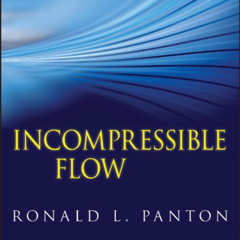 Get KINDLE 📍 Incompressible Flow by  Ronald L. Panton [KINDLE PDF EBOOK EPUB]