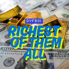 Richest of Them All