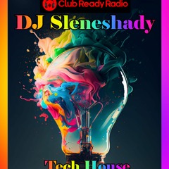 DJ Sleneshady Shady Choons Vol 21 Tech House Club Ready Radio.com 20th Oct 2023.WAV