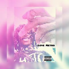 Love Metro (Prod. Ra33um)