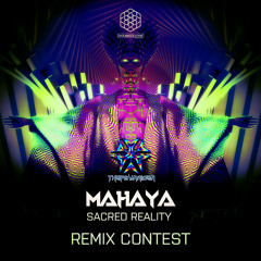 Sacred Reality Mahaya -(ThePsyRaider -Remix Contest)