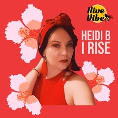 Heidi B: I Rise