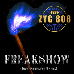 Freakshow (Downstreeter Remix) [feat. Mwalim DaPhunkee Professor & Bishop the Shadowman]