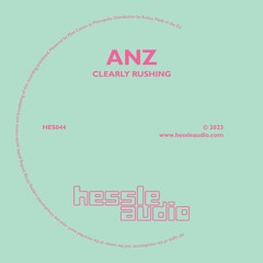 Anz - Clearly Rushing | HES044