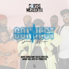 @CurtisMeredithh - CONNECT | GOOD MUSIC [Hip-Hop / R&B / UK Mix]
