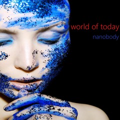 World of today feat. nanobody