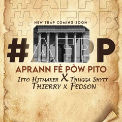 IFTO x MARAPOL x FEDSON x THUGGA SHYT [APRANN FÈ PÒW PITO] official lyrics (BLTS)