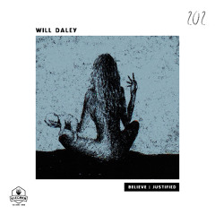 Will Daley - Justified (Original Mix)