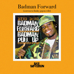 Badman Forward - Ding Dong (Sorensen Funky Gqom Edit)