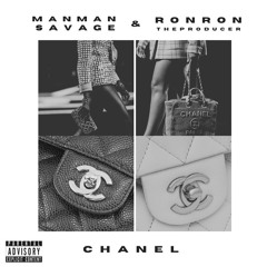 ManMan Savage & RonRonTheproducer - Chanel