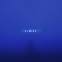outside by øneheart — but it's a + slowed version.