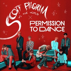 'permission to dance' by bts except it's part of the scott pilgrim vs. the world soundtrack