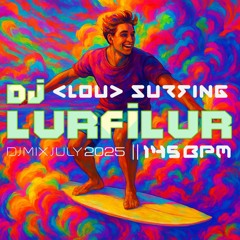 CLOUD SURFiNG (250711) by DJ LURFiLUR (SE)