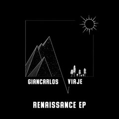 Giancarlos - Viaje (RENAISSANCE EP)