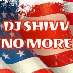 DJ SHIVV - No More SAMPLE