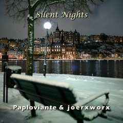 Silent Nights / Paploviante & joerxworx
