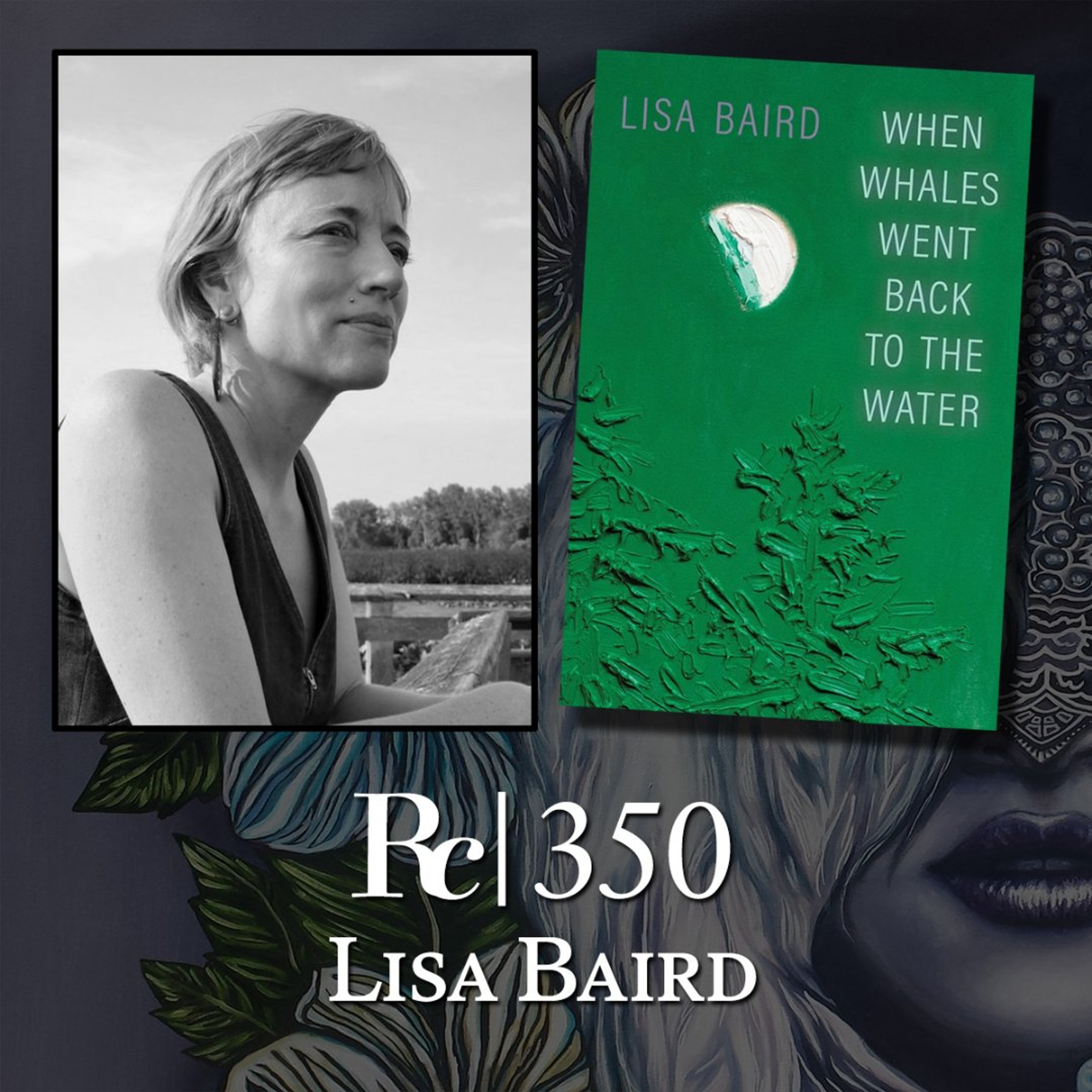 Lisa Baird: A Canadian Poet's Hymns to the Broken World episode artwork