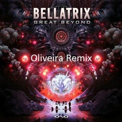 Bellatrix - Great Beyond (Oliveira Remix)