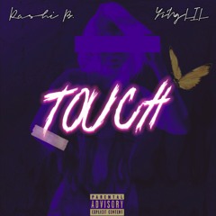 Touch feat. YvNgLIL