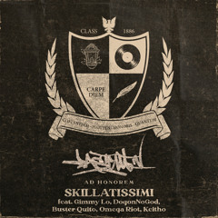 Skillatissimi (feat. Buster Quito, DogonNogoD, Gimmy Lo, Keitho & Omega Riot)