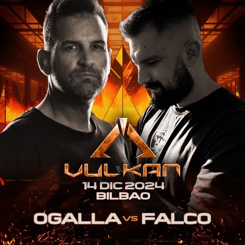 OGALLA vs FALCO @ Vulkan Bilbao 14 DIC 2024