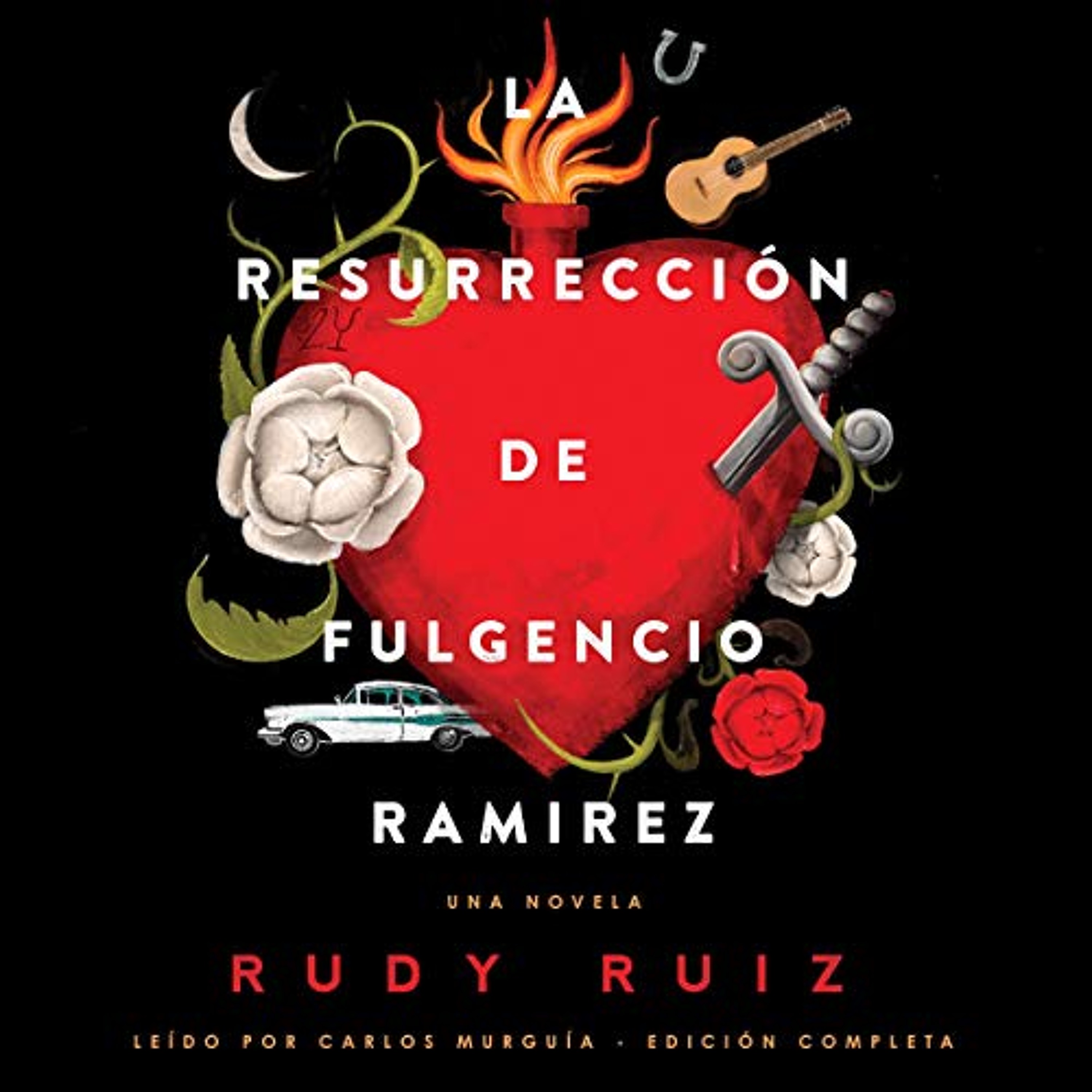 La Resurrección de Fulgencio Ramirez [The Resurrection of Fulgencio Ramirez] (Audiolibro) | Prueba Gratis